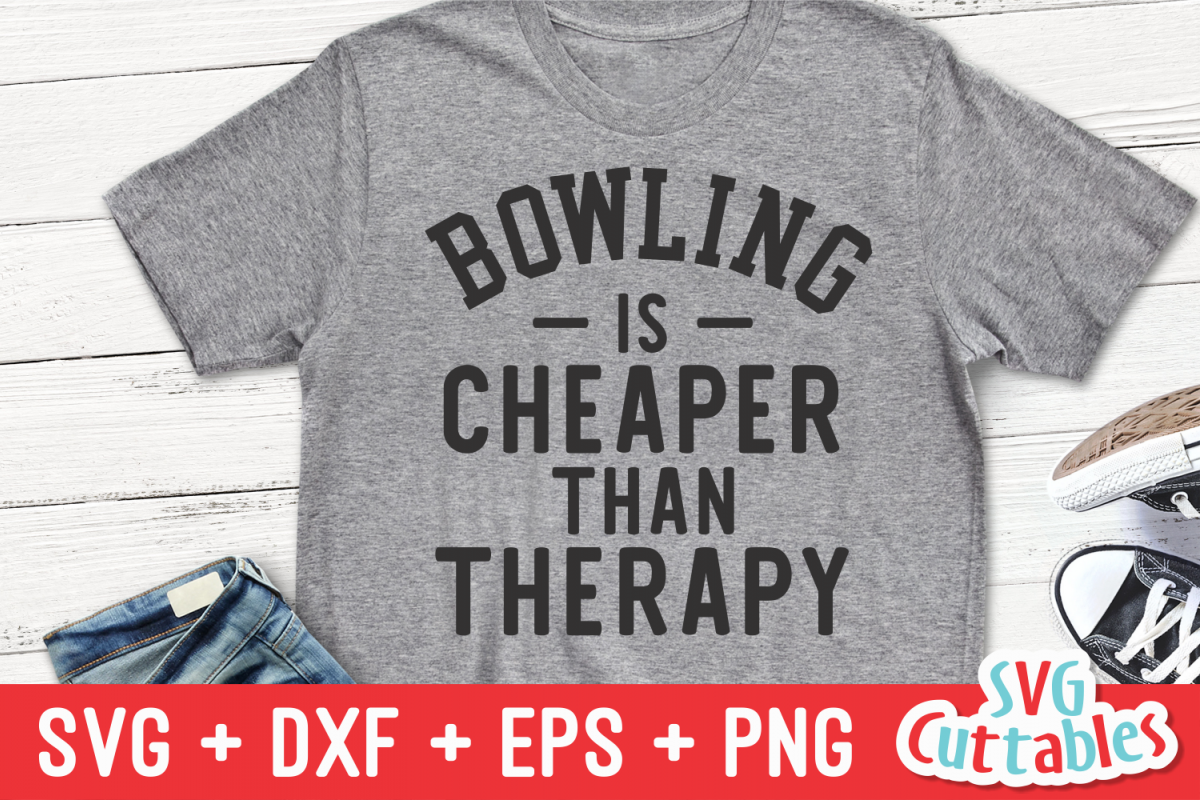 Bowling Is Cheaper Than Therapy | Bowling Cut File example image 1