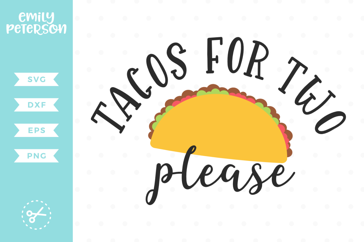 Tacos For Two Please SVG DXF EPS PNG example image 1