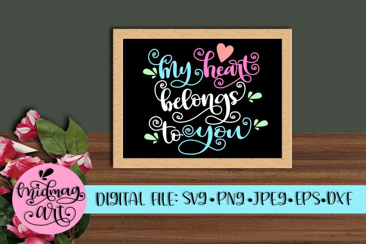 My heart belongs to you svg, png, jpeg, eps and dxf example image 1