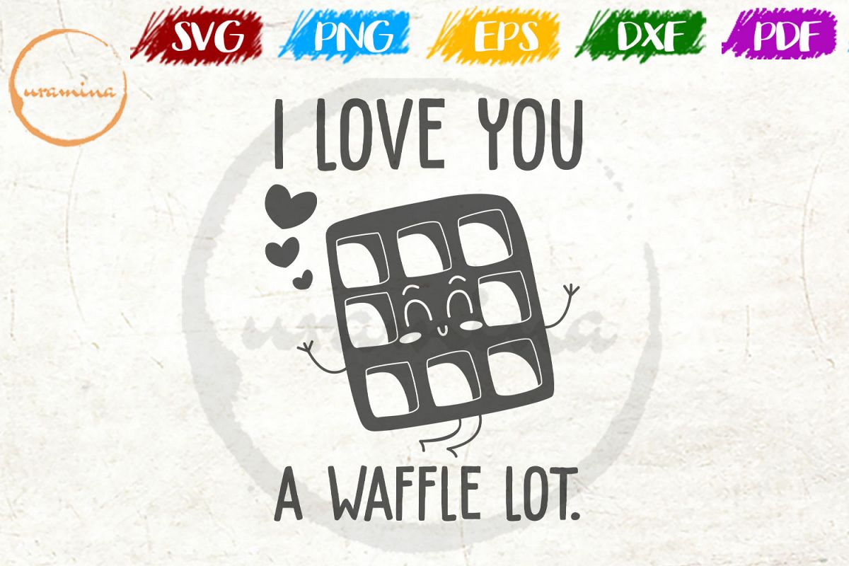 I Love You A Waffle Valentine SVG PDF PNG example image 1