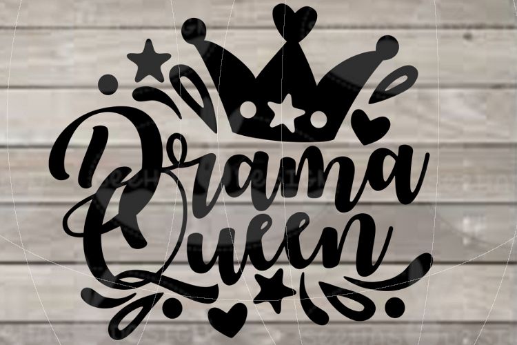 Download File Drama Queen for Cutting Laser Print SVG PDF EPS