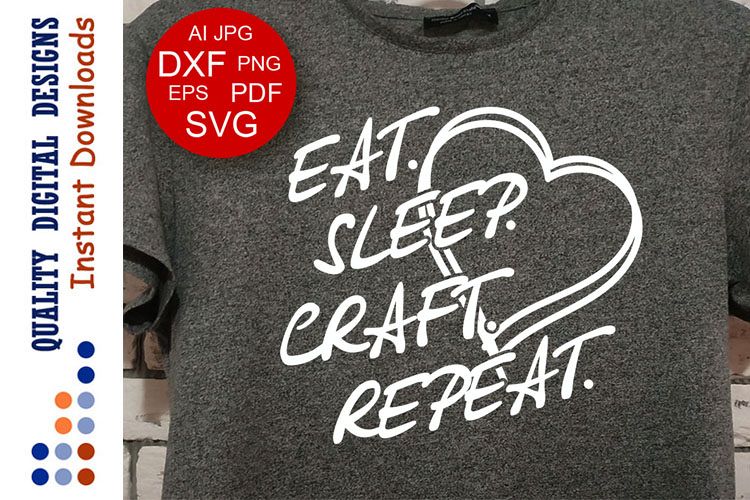 Eat. Sleep. Craft. Repeat. Svg files sayings example image 1