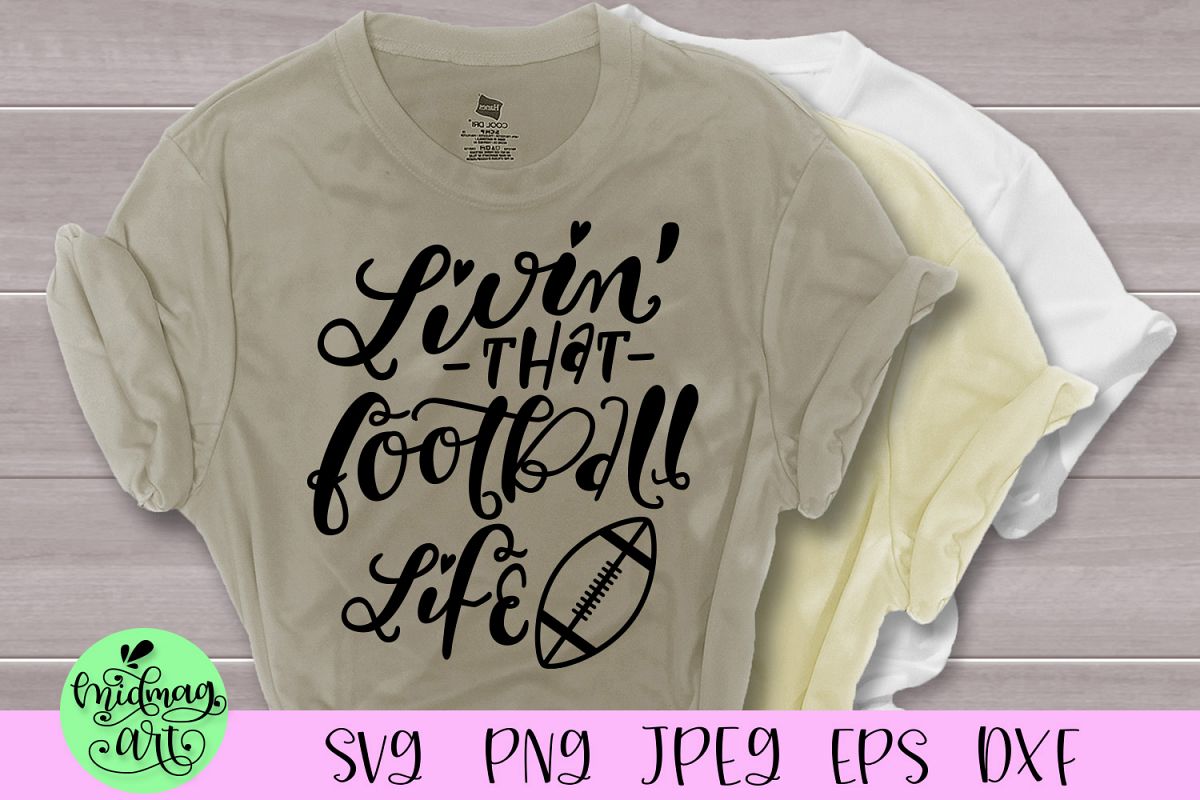 Livin that football life svg, football svg, fall svg example image 1