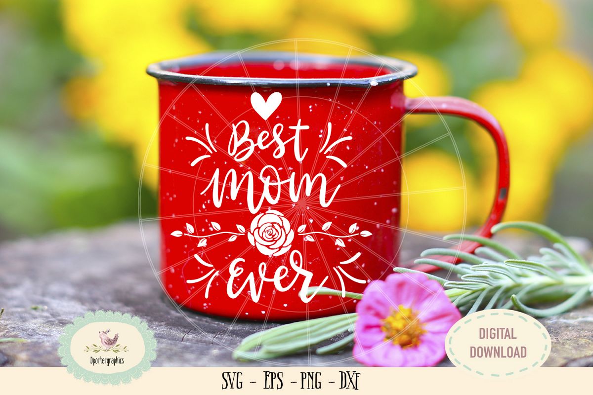 Download Best mom ever SVG cut file Mothers day rose (253090 ...