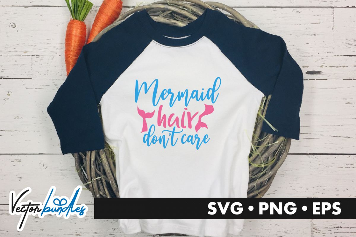 Mermaid Hair Don T Care Quote Svg 441882 Svgs Design Bundles