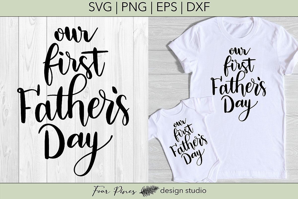 Download Our First Father's Day - Cut File SVG png eps dxf