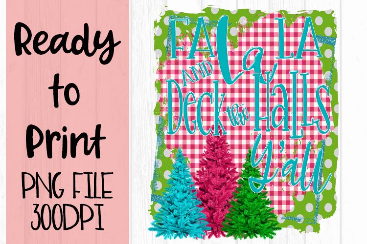 Falala Deck the Halls Y'all Ready to Print example image 1