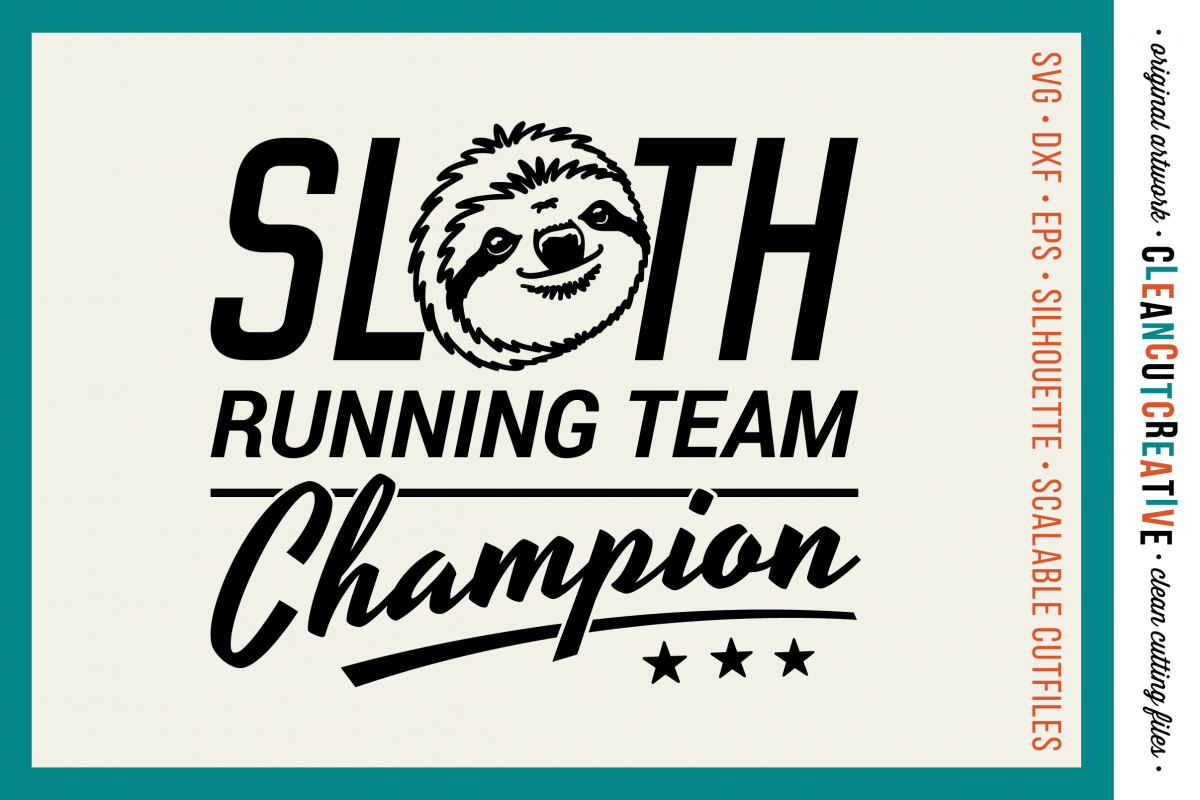 Download SLOTH RUNNING TEAM CHAMPION! - funny t-shirt design - SVG ...