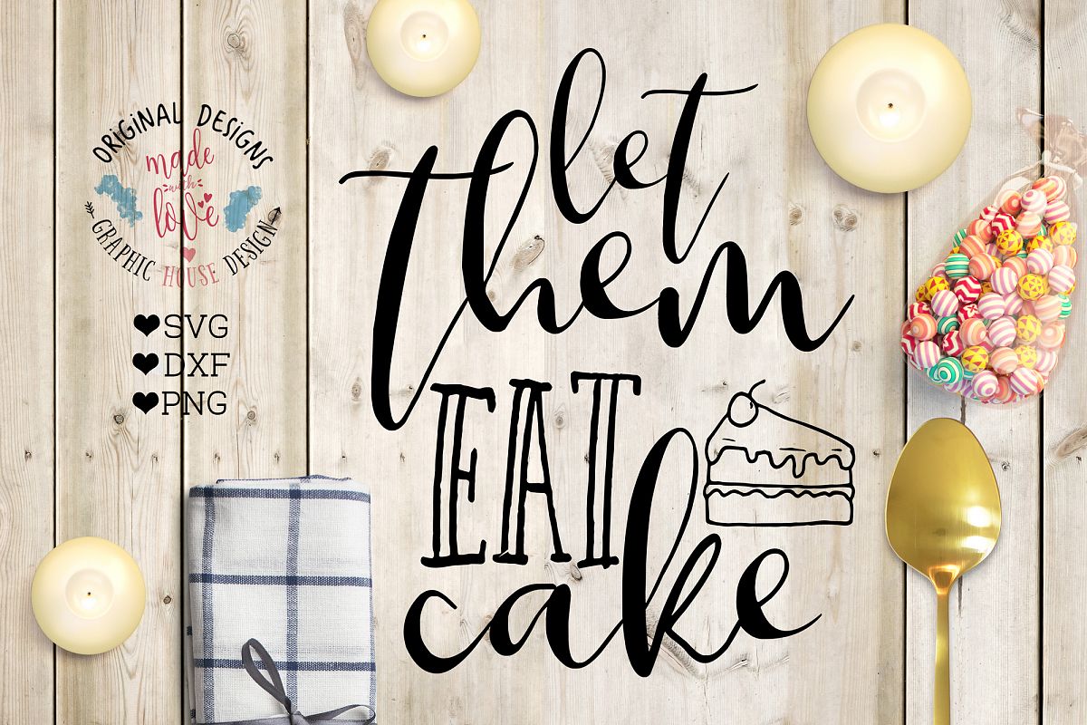 Let Them Eat Cake Cutting File (SVG, DXF, PNG) example image 1