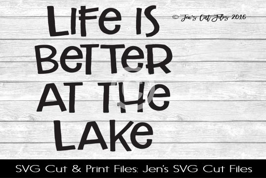 Life Is Better At The Lake SVG Cut File example image 1