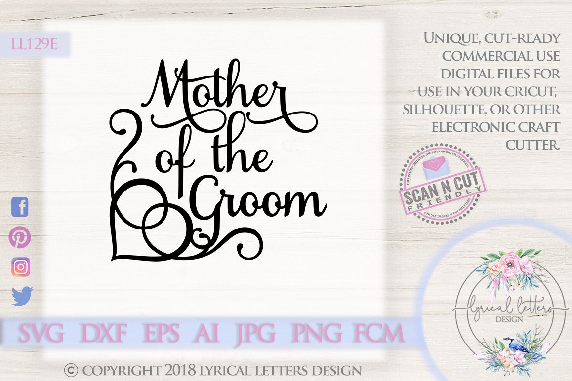 Download Mother of the Groom Wedding SVG DXF Cut File LL129E