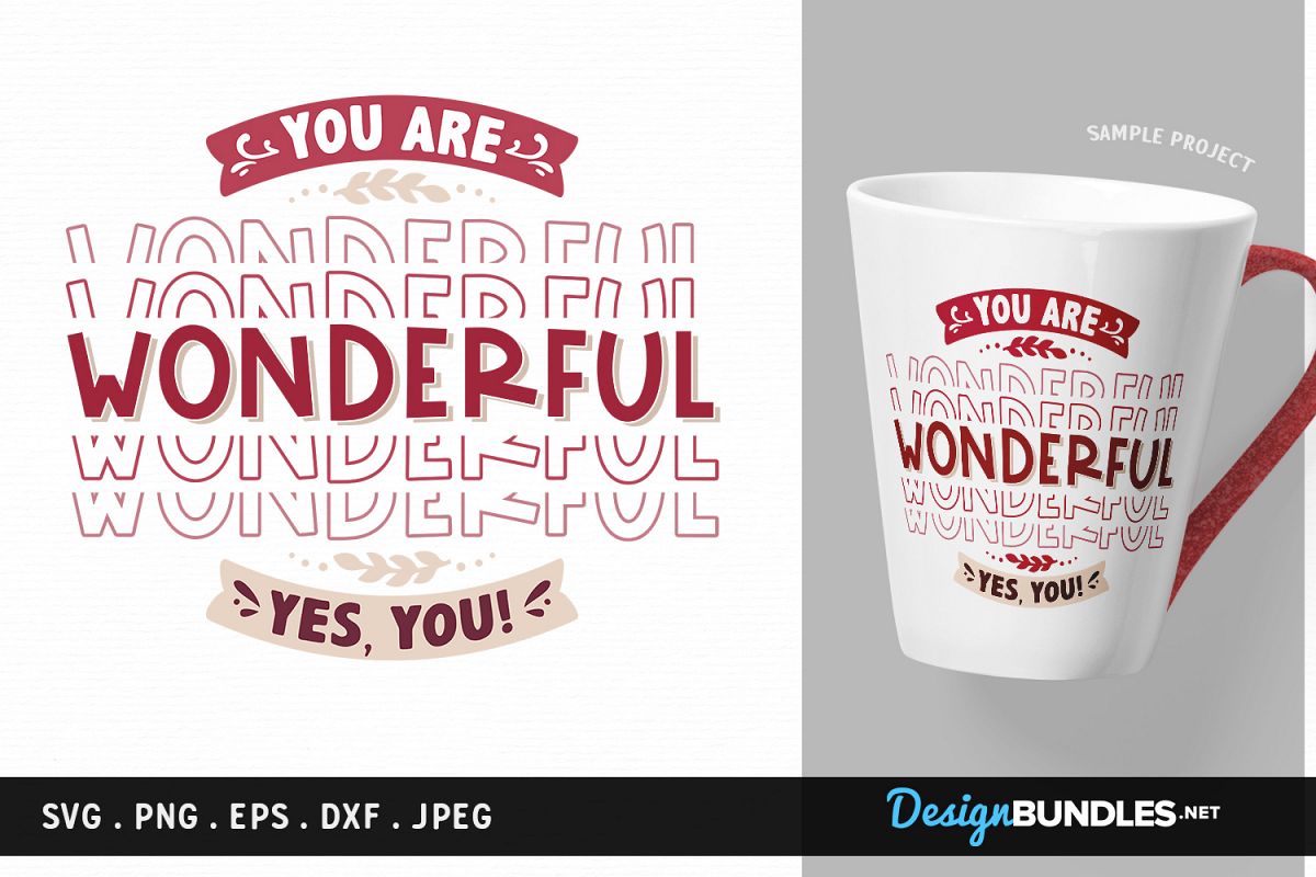 You are wonderful. Yes, you! - svg, printable example image 1