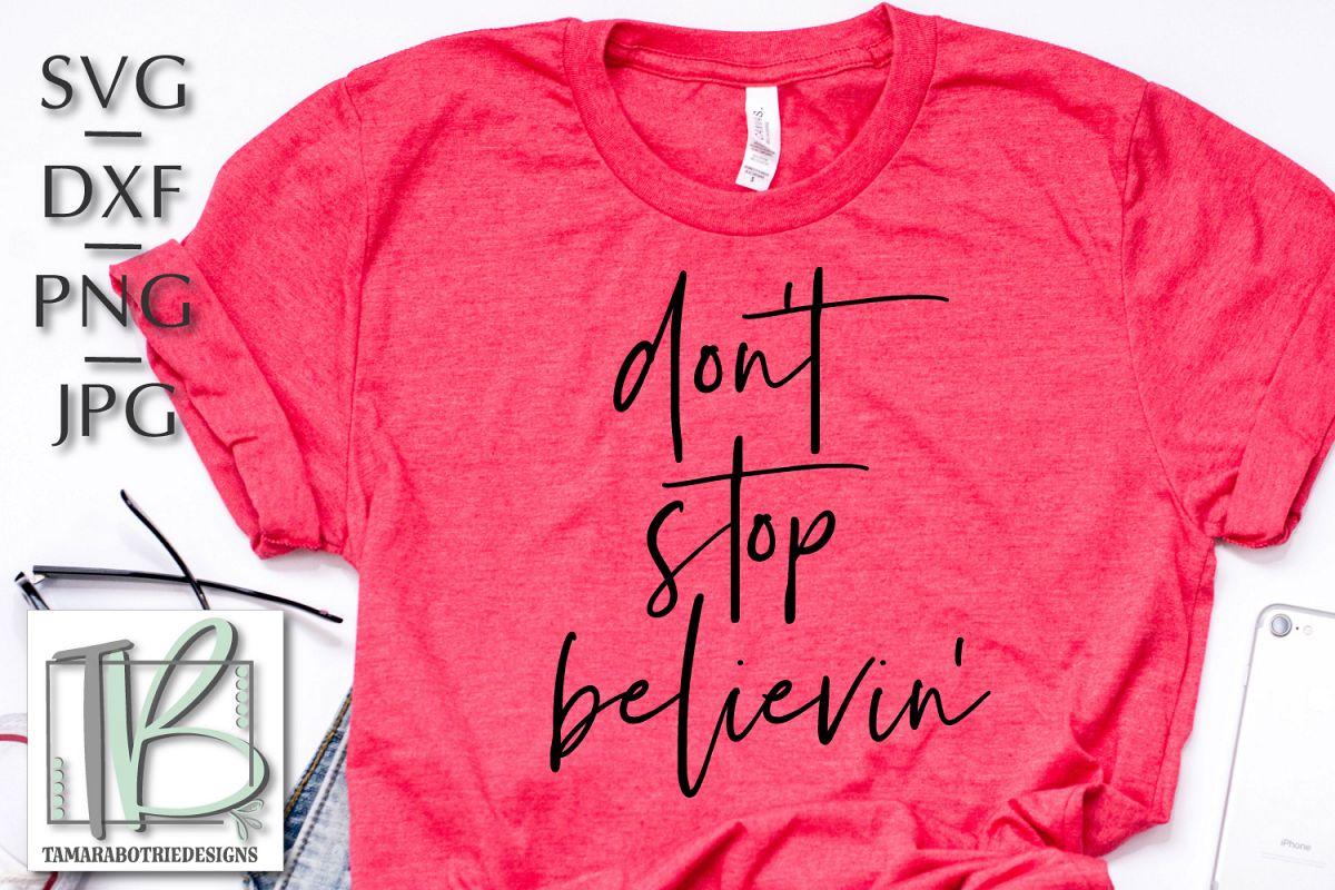 Don't Stop Believin' SVG, Christian Cut File example image 1