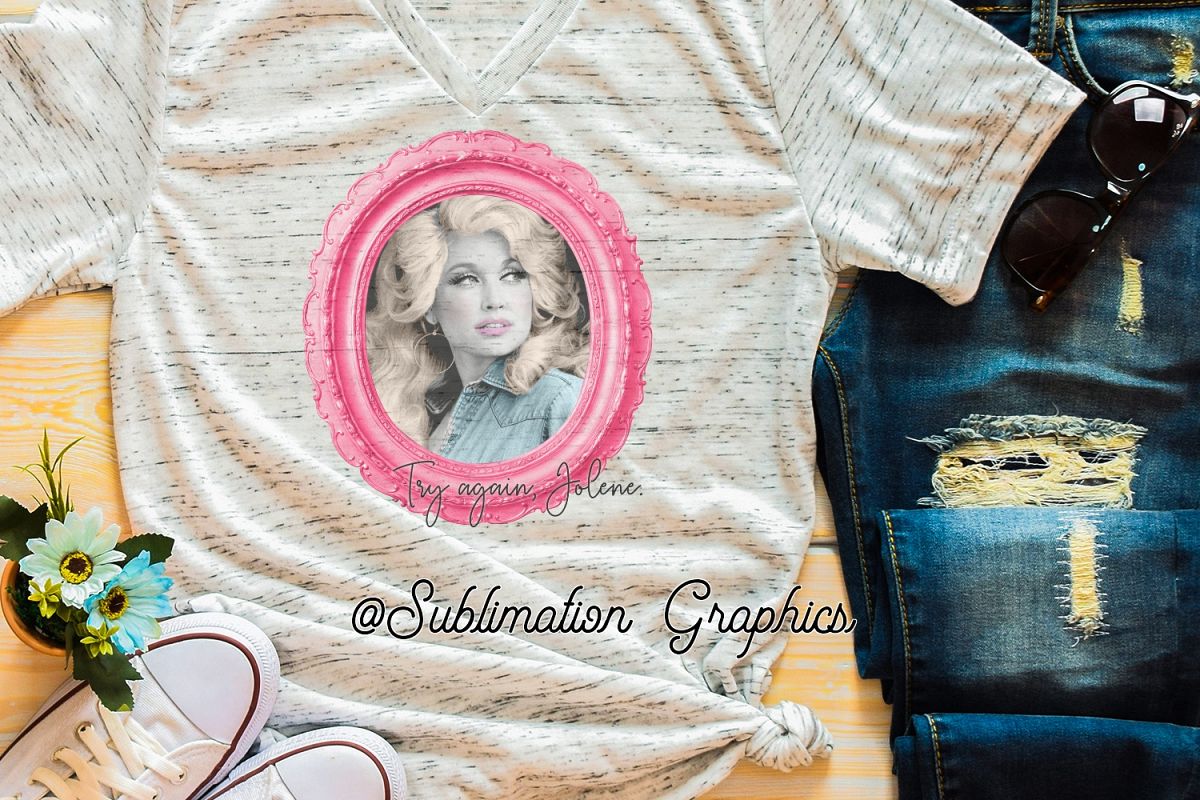 Try Again, Jolene Sublimation Digital Download example image 1