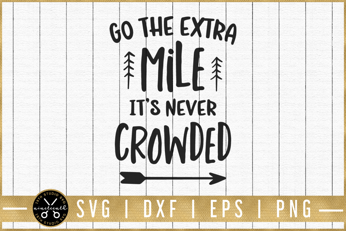Motivational SVG | Go the extra mile quote SVG| M51F example image 1