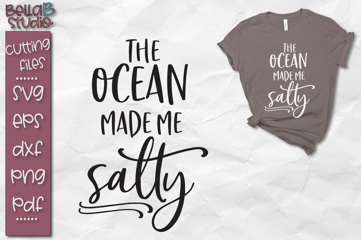 Download The Ocean Made Me Salty SVG, Beach, Summer Svg (116705 ...