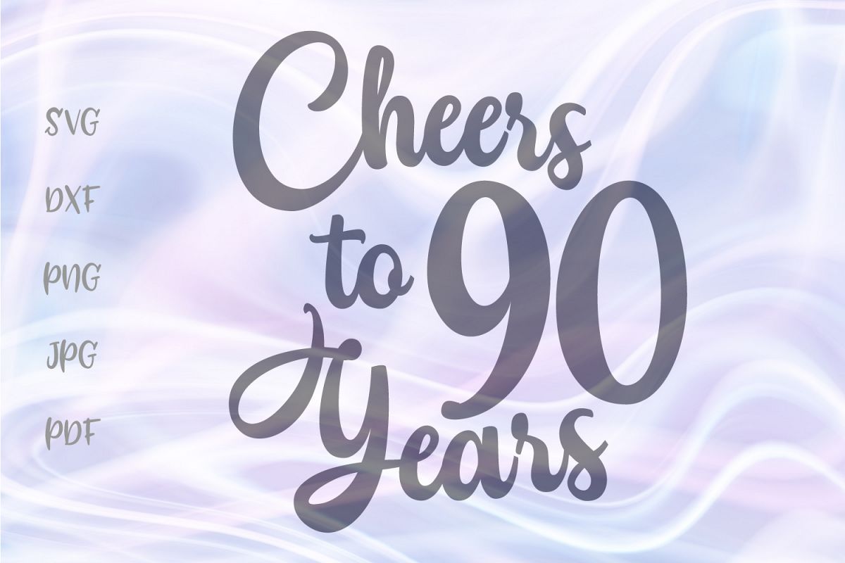 Cheers to Ninety Years 90th Birthday anniversary Sign Cut example image 1