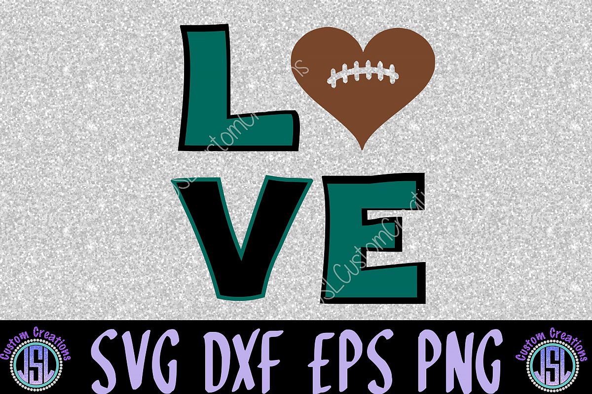 LOVE Football SVG, EPS, DXF, PNG Digital Download (70398) | SVGs