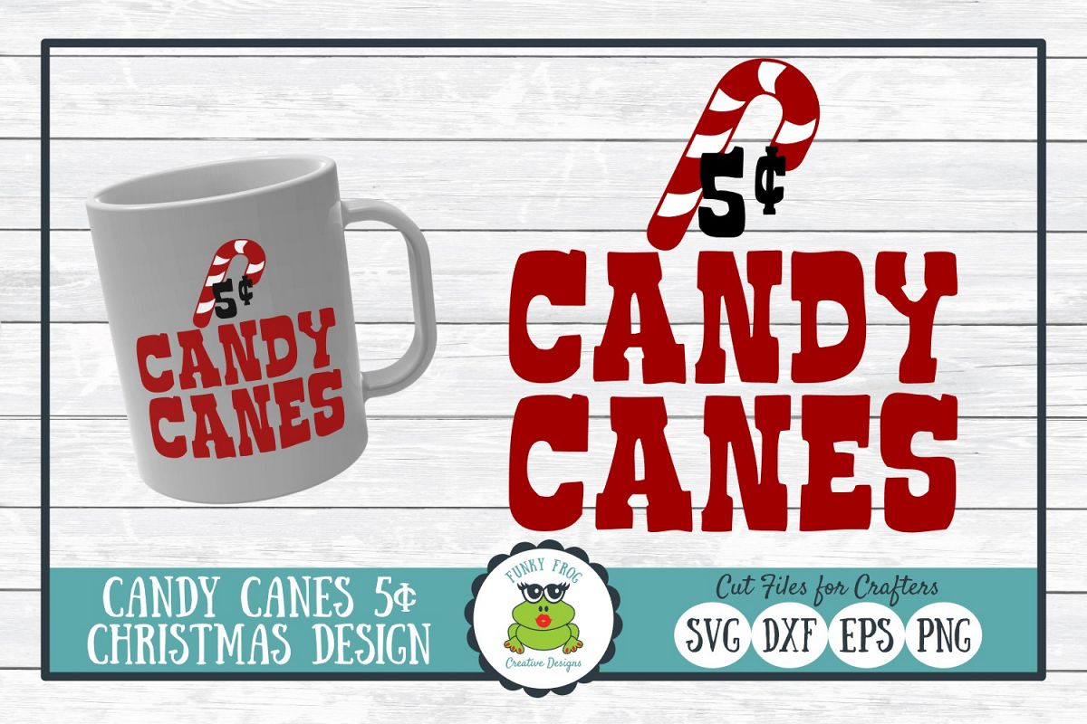 Candy Canes 5 Cents, Christmas Winter Holiday SVG Cut File example image 1