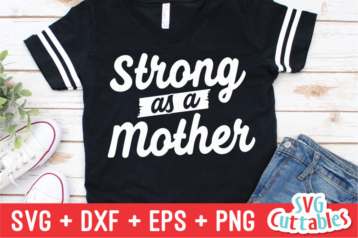 Strong as a Mother | Mother's Day | Cut File example image 1