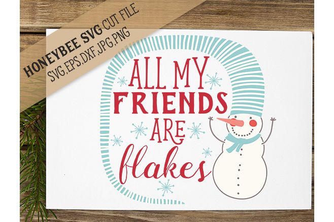 All My Friends Are Flakes svg example image 1