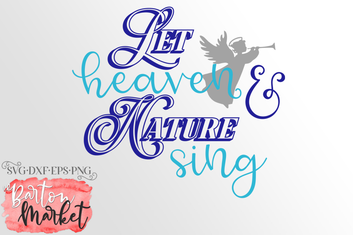 Let Heaven & Nature Sing SVG DXF EPS PNG example image 1