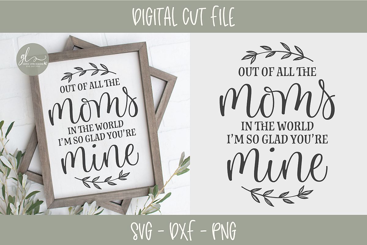 Out Of All The Moms In The World - SVG Cut File example image 1