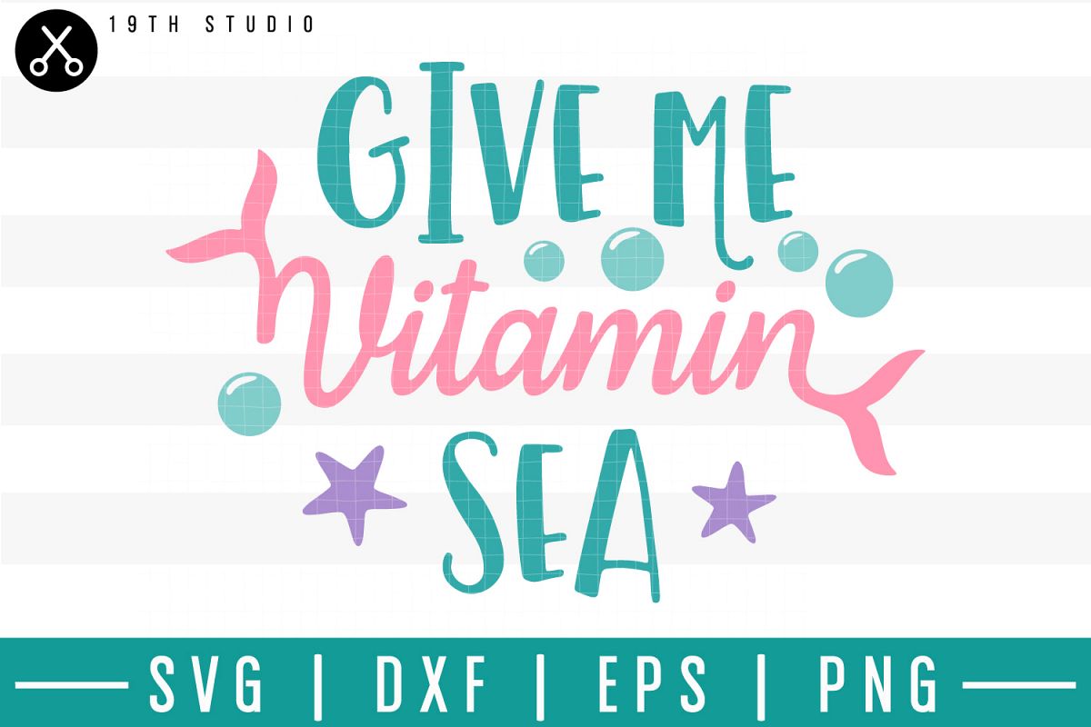 Give me vitamin sea SVG| Mermaid SVG example image 1