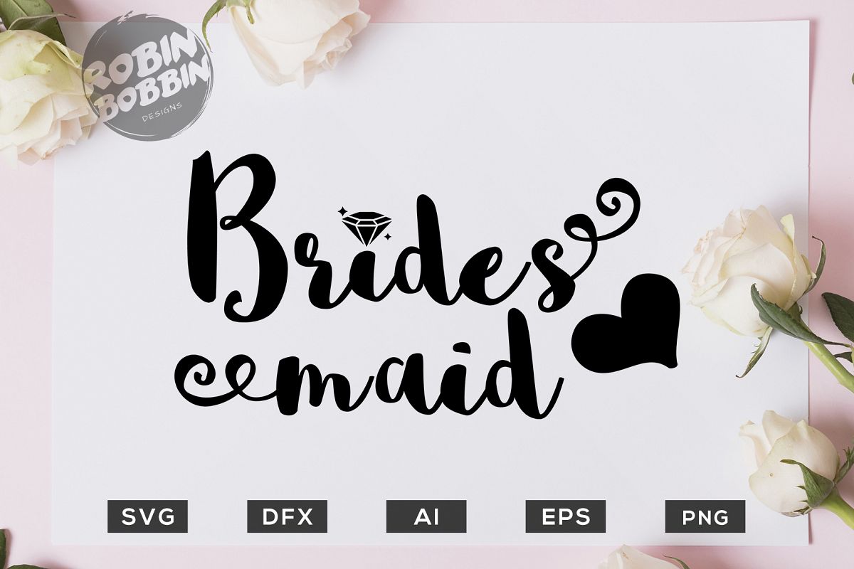 Brides Maid SVG File - Wedding SVG PNG EPS Files example image 1