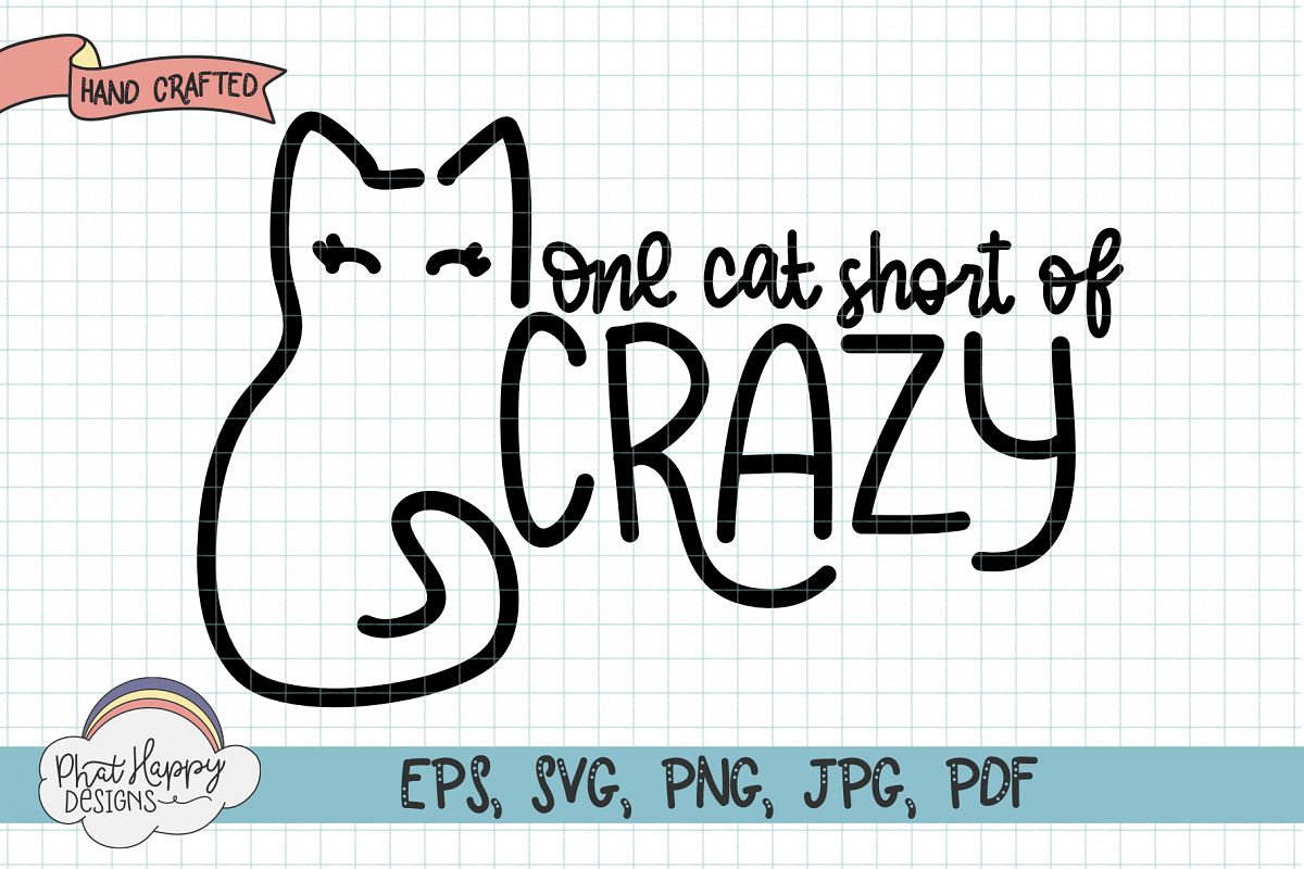 One Cat Short of Crazy - Hand Lettered SVG example image 1