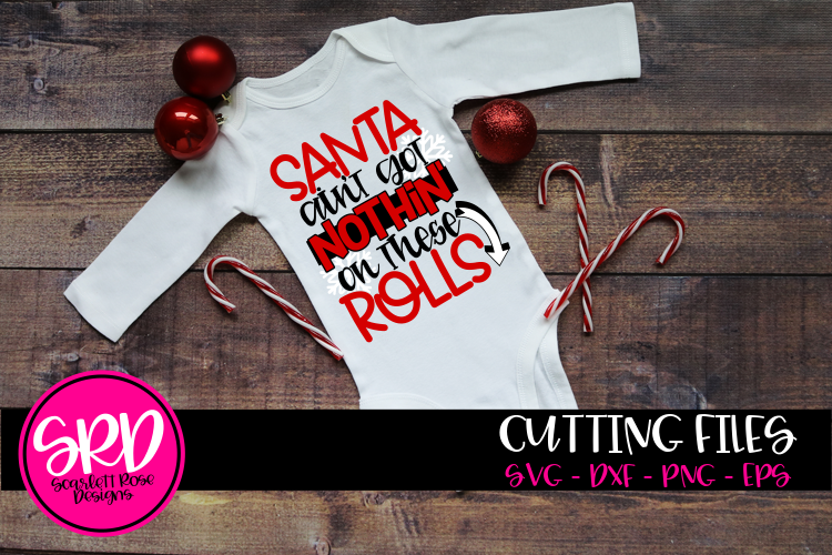 Santa Ain't Got Nothin' on These Rolls SVG example image 1