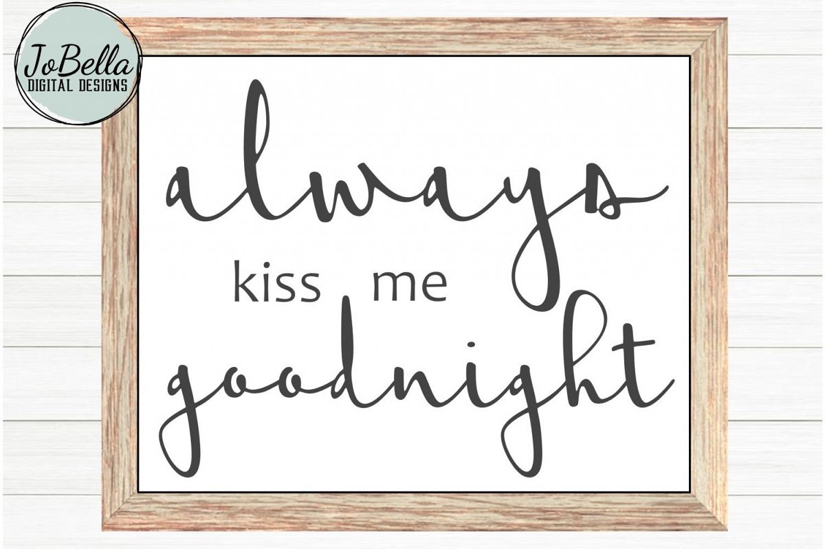 Always Kiss Me Goodnight SVG and Printable Romantic Design example image 1