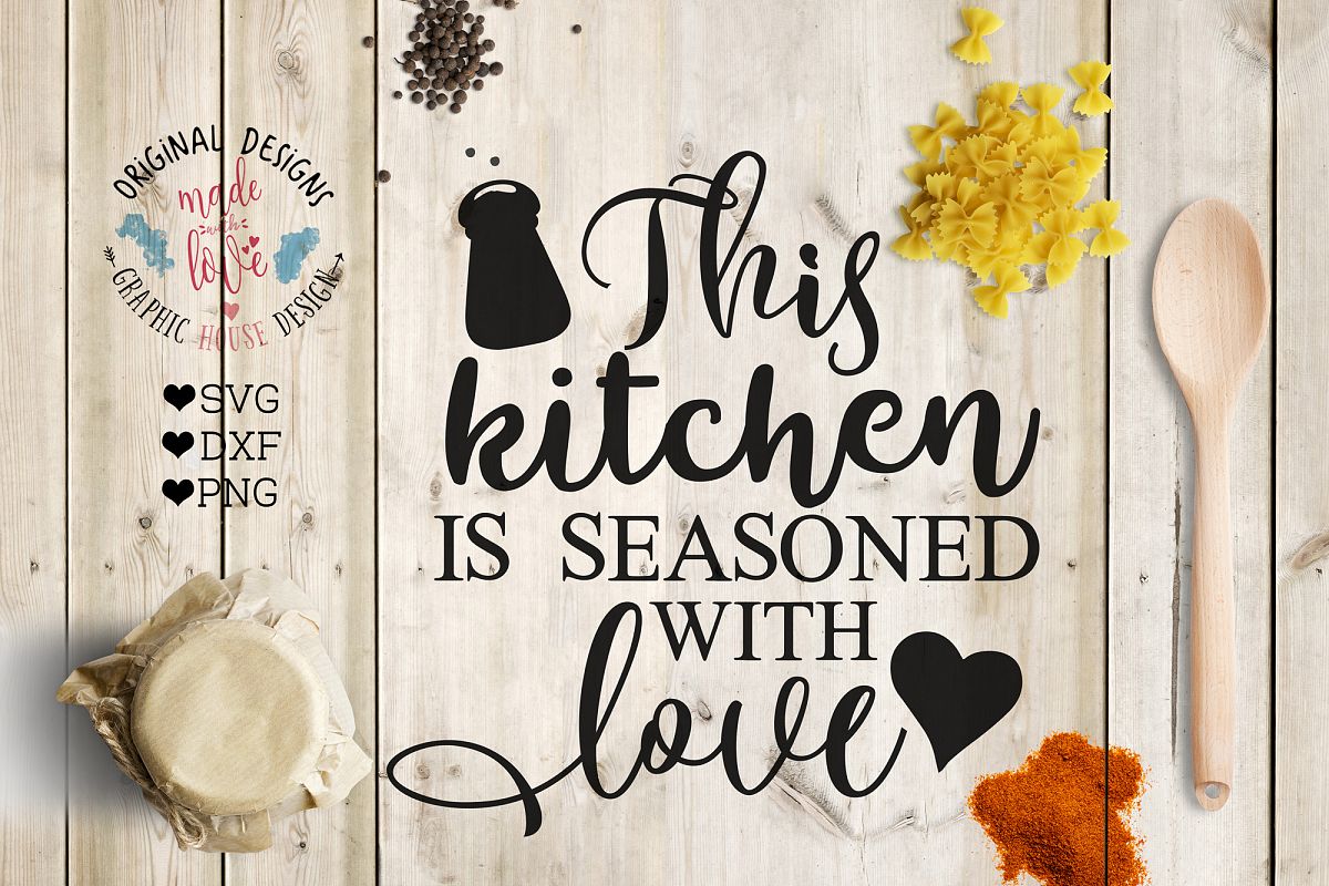 Free Free 85 This Kitchen Is Seasoned With Love Free Svg SVG PNG EPS DXF File