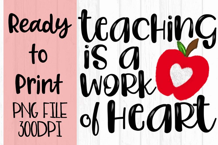 Teaching is a Work of Heart Ready to Print example image 1