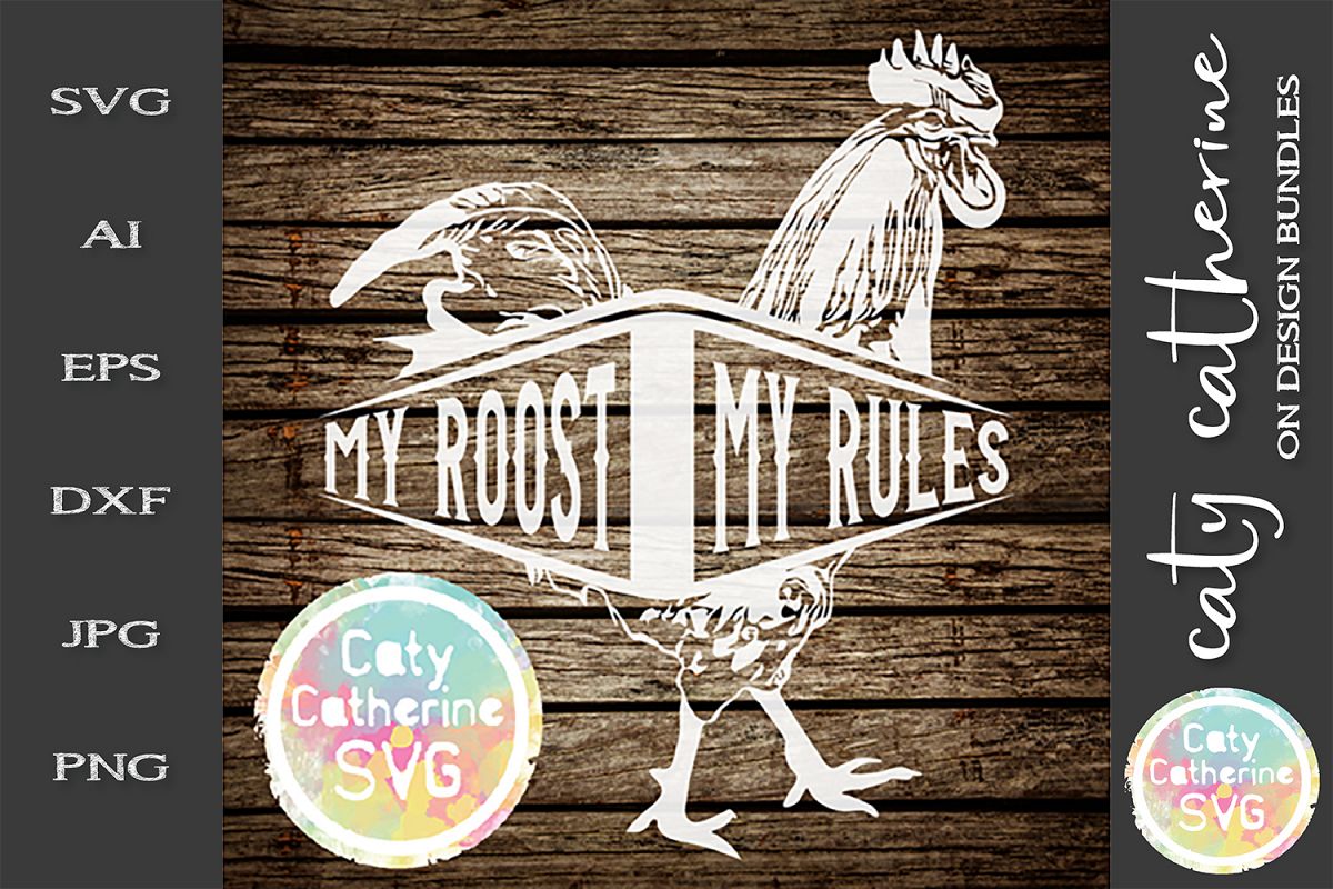 My Roost My Rules SVG Cut File example image 1