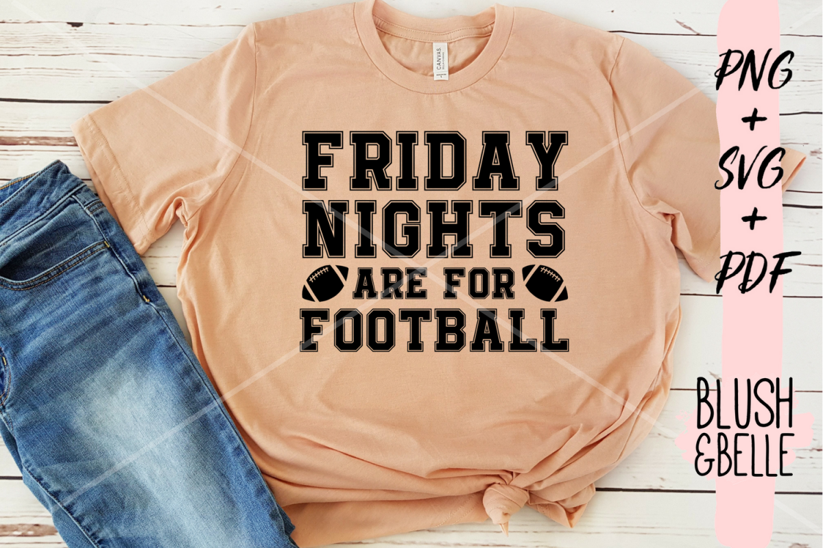 Friday Nights Are For Football - PNG, SVG, PDF example image 1