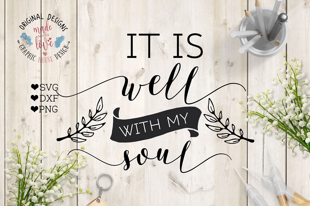 It is well with my soul Cutting File (SVG, DXF, PNG) example image 1