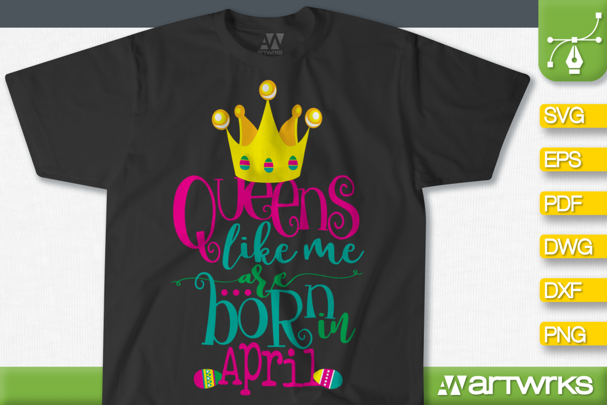 Queens are born in april SVG files for Cricut | april girl example image 1