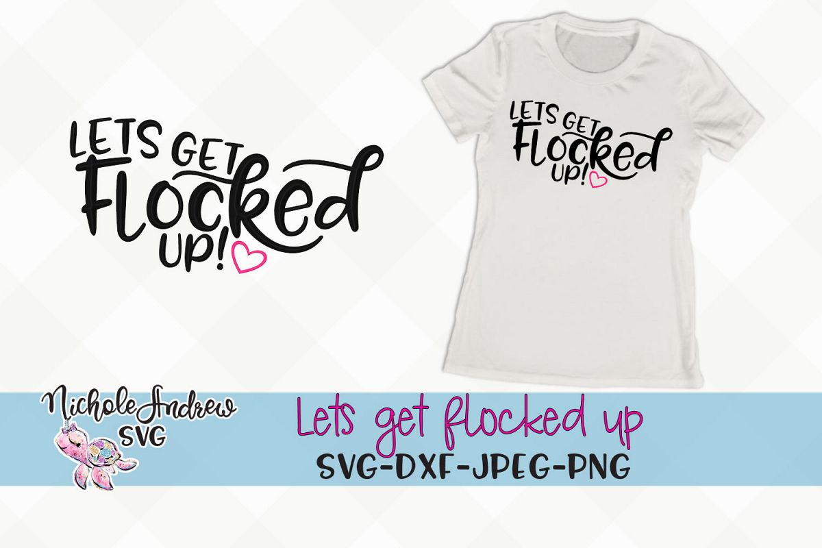 Lets get flocked up, Bachelorette party svg