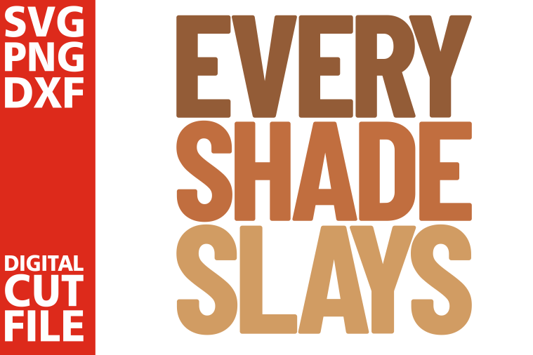 Every shade slays svg, Black Queen svg, Black Girl Magic svg example image 1