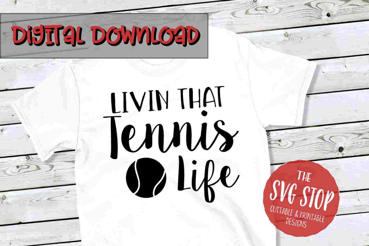 Tennis Life -SVG, PNG, DXF example image 1