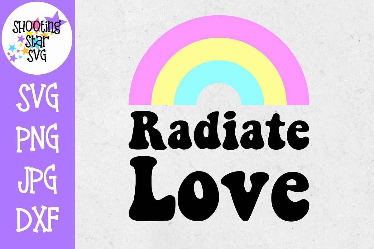 Radiate Love SVG - Retro SVG - Rainbow SVG - Mom SVG example image 1