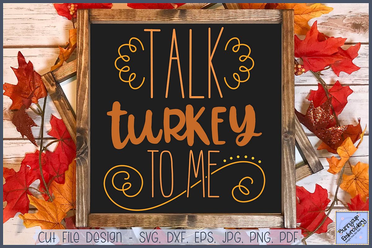 Talk Turkey To Me - SVG, Clipart, Printable example image 1