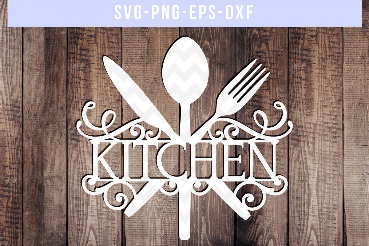 Kitchen SVG Cut File, kitchen sayings Sign, DXF EPS PNG