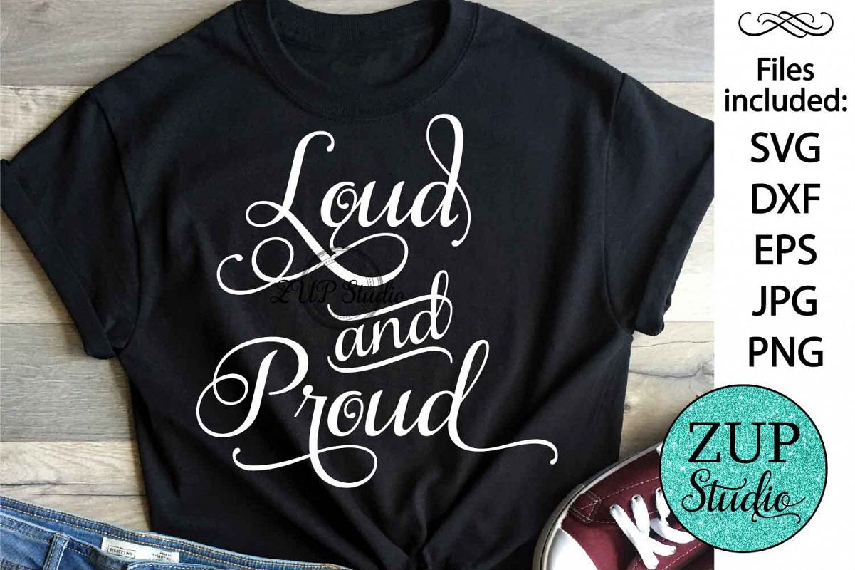 Loud and Proud cutting files svg 48 example image 1