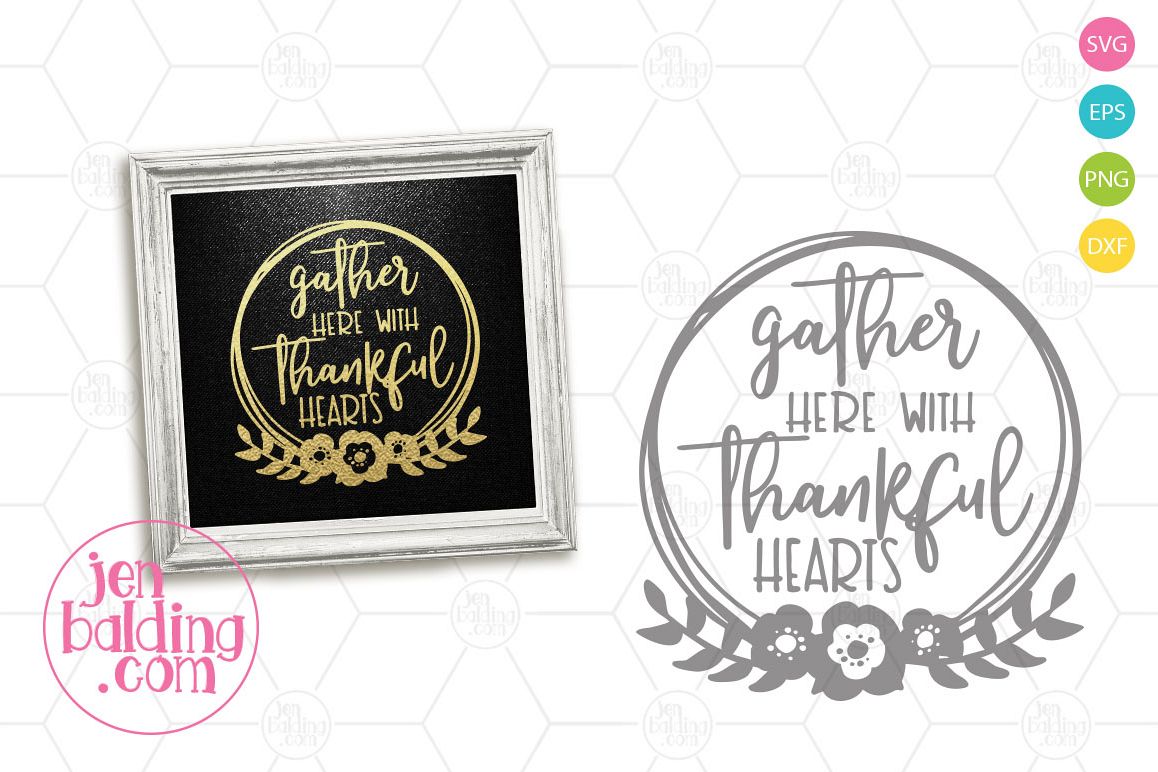 Gather Here with Thankful Hearts SVG example image 1