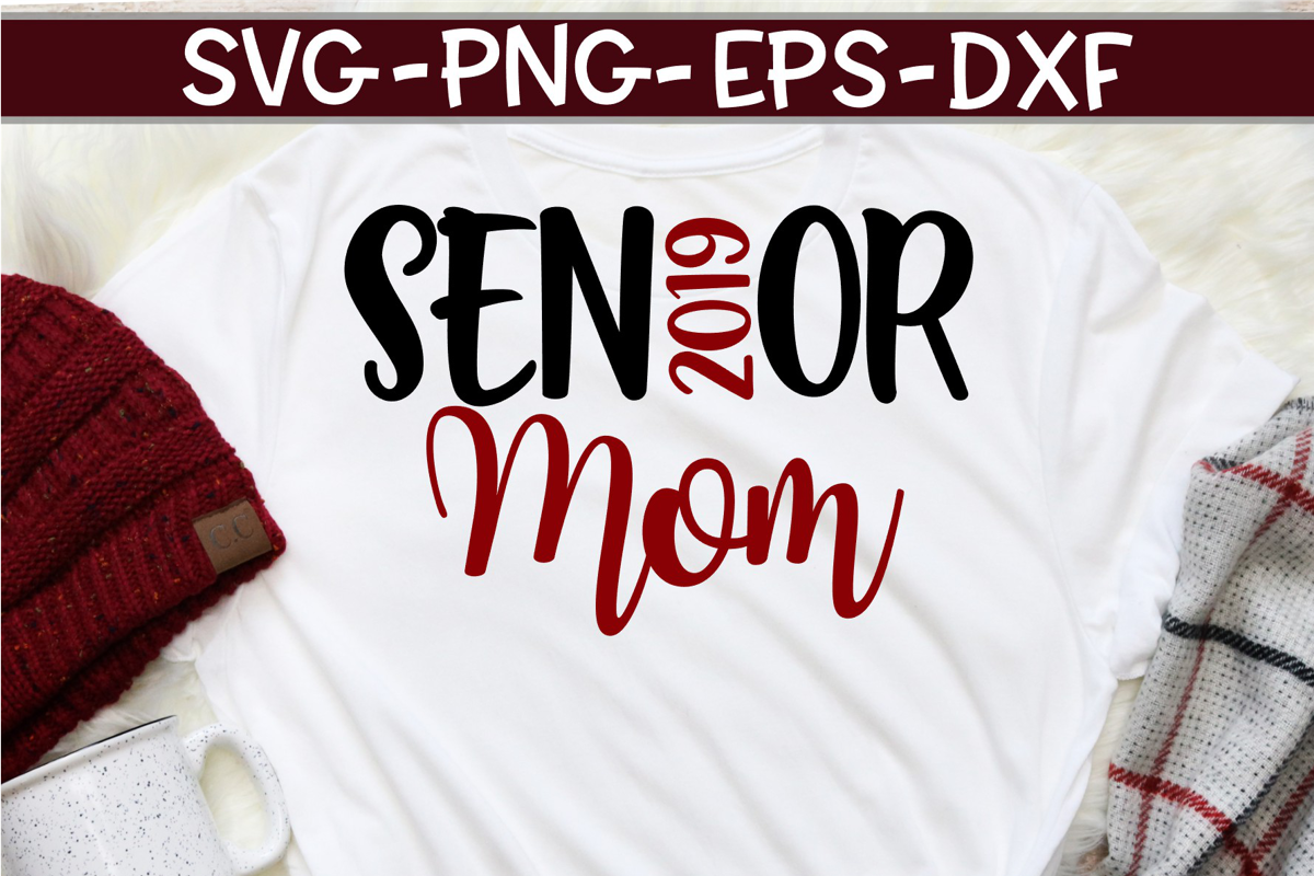 Senior Mom 2019 - Graduate - SVG DXF EPS PNG example image 1
