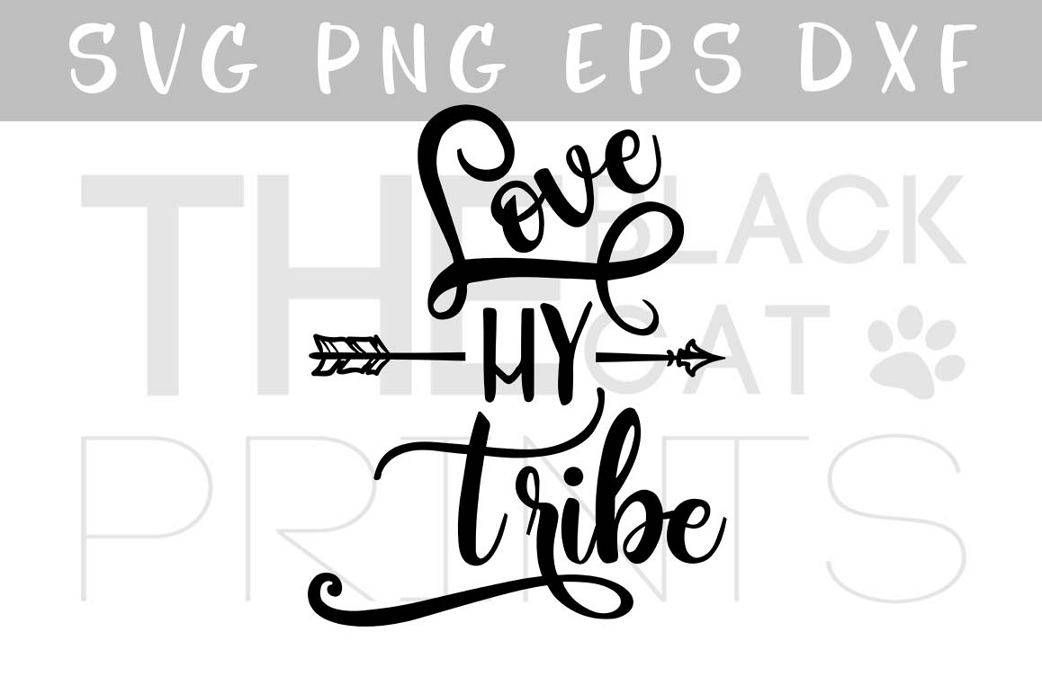Love my tribe with arrow SVG PNG EPS DXF example image 1