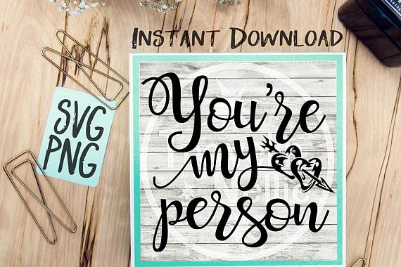 You're My Person SVG PNG Image Design for Cut Machines Print DIY Design Brother Cricut Cameo Cutout Best Friends Couples BFF example image 1