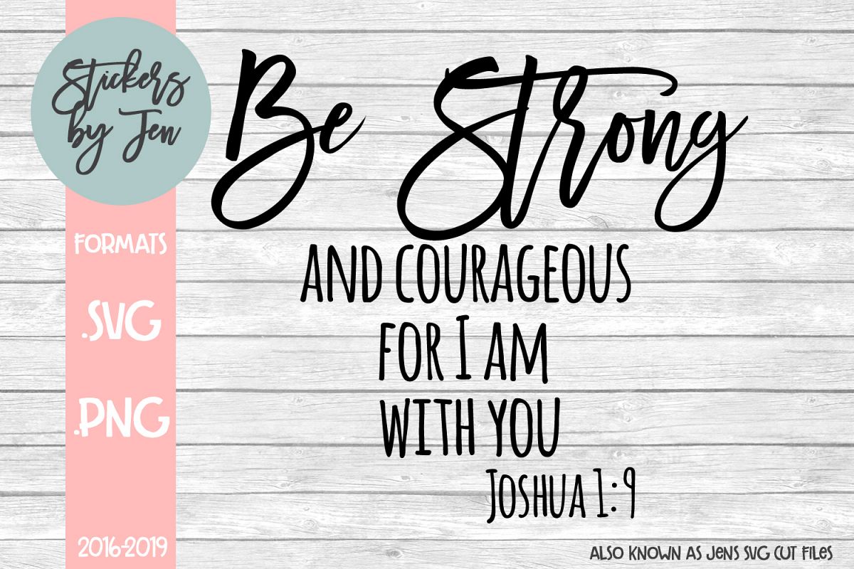 Download Be Strong and Courageous SVG Cut File